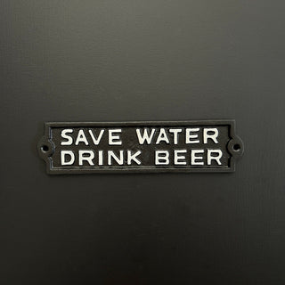 Save Water Sign - Limited Abode